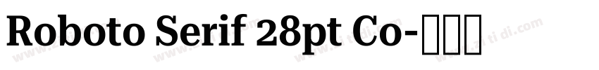 Roboto Serif 28pt Co字体转换